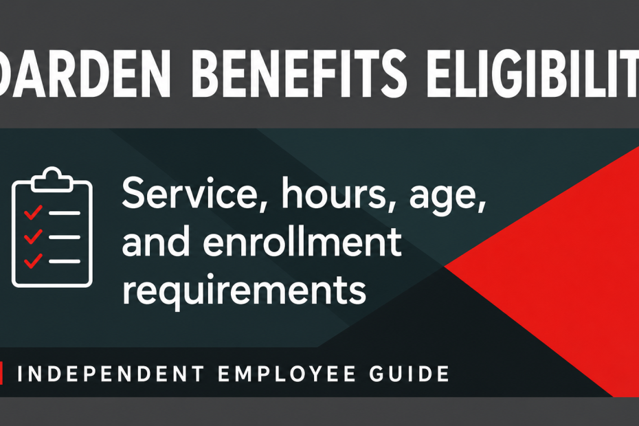 Darden Benefits Eligibility featured guide: service, hours, age, and enrollment requirements