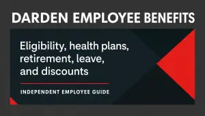 Darden Employee Benefits featured guide: eligibility, health plans, retirement, leave, and discounts