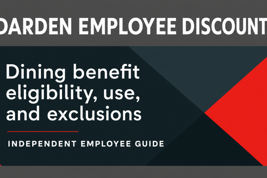 Darden Employee Discounts featured guide: dining benefit eligibility, use, and exclusions